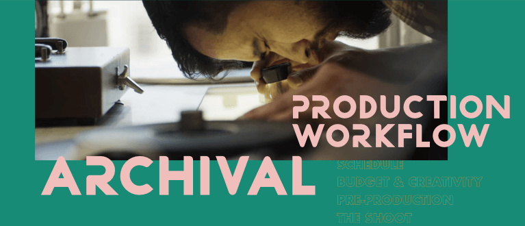 Archival - Production Workflow Archival - Production Workflow